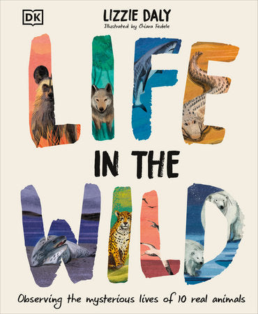 Life in the Wild Hardcover by Lizzie Daly