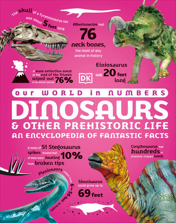 Our World in Numbers Dinosaurs & Other Prehistoric Life Hardcover by DK