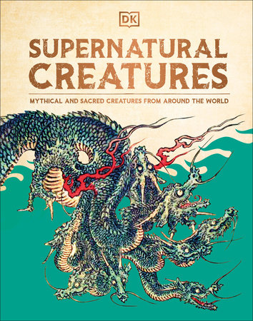 Supernatural Creatures Hardcover by DK