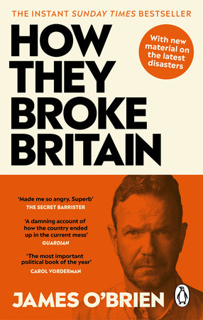 How They Broke Britain Paperback by James O'Brien