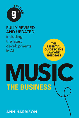 Music: The Business (9th Edition) Hardcover by Ann Harrison
