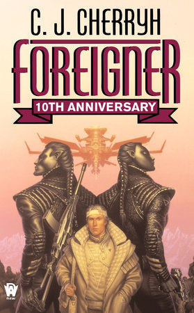 Foreigner: 10th Anniversary Edition Paperback by C. J. Cherryh