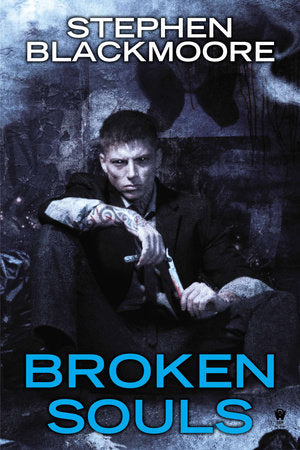Broken Souls Paperback by Stephen Blackmoore