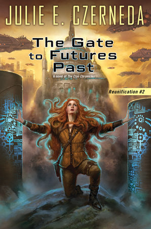 The Gate to Futures Past Paperback by Julie E. Czerneda
