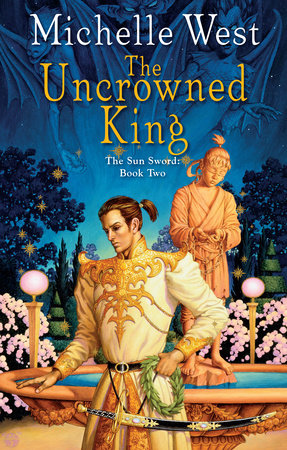 The Uncrowned King Paperback by Michelle West