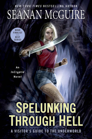 Spelunking Through Hell Paperback by Seanan McGuire