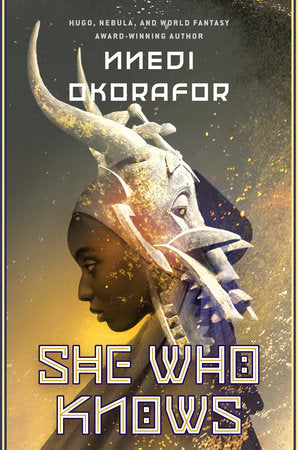 She Who Knows Paperback by Nnedi Okorafor