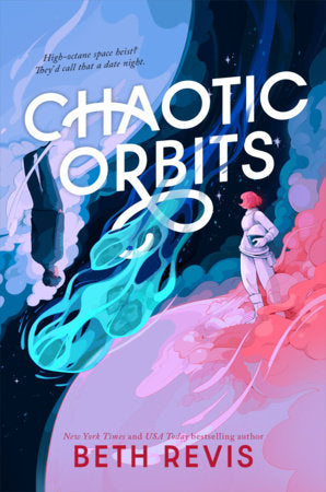 Chaotic Orbits Paperback by Beth Revis