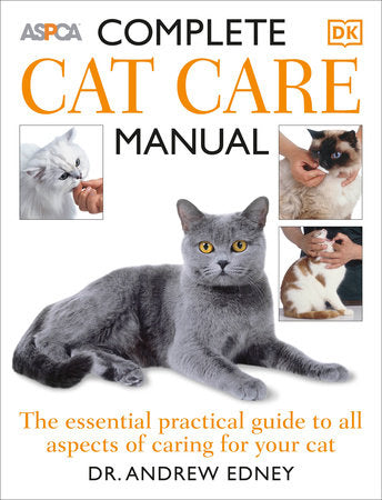 Complete Cat Care Manual Paperback by Andrew Edney,Bruce Fogle
