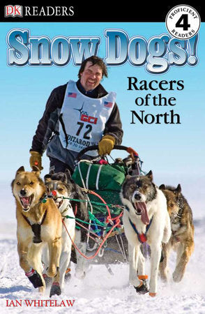 DK Readers L4: Snow Dogs! Paperback by Ian Whitelaw