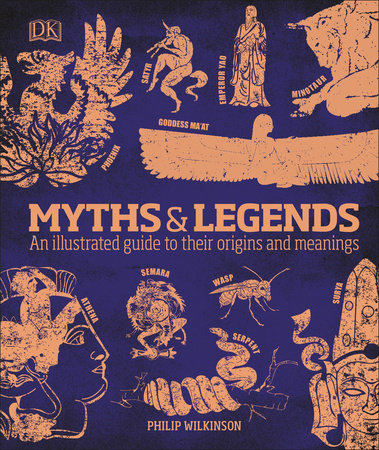 Myths and Legends Hardcover by Philip Wilkinson