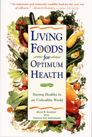 Living Foods for Optimum Health Paperback by Brian R. Clement with Theresa Foy DiGeronimo