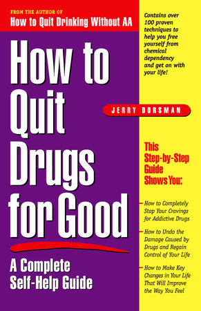 How to Quit Drugs for Good Paperback by Jerry Dorsman
