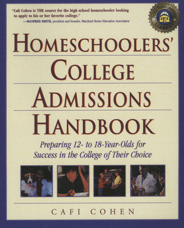 Homeschoolers' College Admissions Handbook Paperback by Cafi Cohen