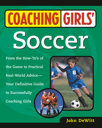 Coaching Girls' Soccer Paperback by John DeWitt