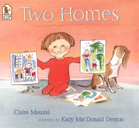 Two Homes Paperback by Claire Masurel; Illustrated by Kady MacDonald Denton