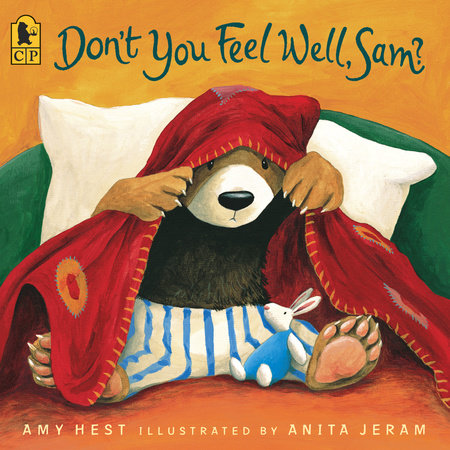 Don't You Feel Well, Sam? Paperback by Amy Hest; Illustrated by Anita Jeram