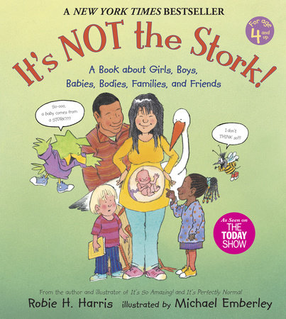 It's Not the Stork! TR by Robie H. Harris; Illustrated by Michael Emberley