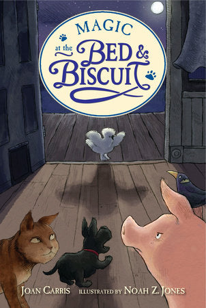 Magic at the Bed and Biscuit Hardcover by Joan Carris; Illustrated by Noah Z. Jones