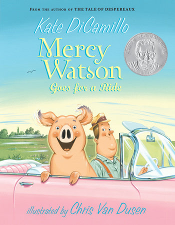 Mercy Watson Goes for a Ride Paperback by Kate DiCamillo; Illustrated by Chris Van Dusen