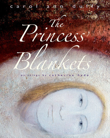 The Princess's Blankets Hardcover by Carol Ann Duffy; Illustrated by Catherine Hyde
