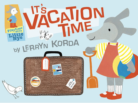 It's Vacation Time Hardcover by Lerryn Korda; Illustrated by Lerryn Korda