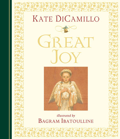 Great Joy (midi edition) Hardcover by Kate DiCamillo; Illustrated by Bagram Ibatoulline