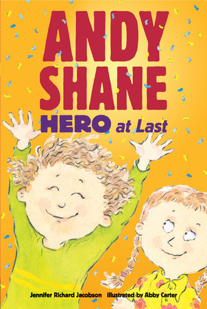 Andy Shane, Hero at Last Paperback by Jennifer Richard Jacobson; Illustrated by Abby Carter