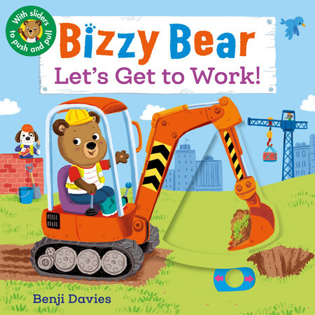 Bizzy Bear: Let's Get to Work! Board Book by Illustrated by Benji Davies