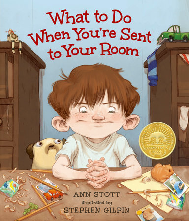 What to Do When You're Sent to Your Room Hardcover by Ann Stott; Illustrated by Stephen Gilpin