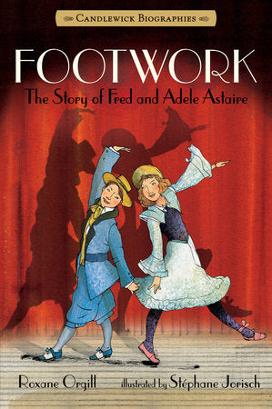 Footwork TR by Roxane Orgill; Illustrated by Stephane Jorisch