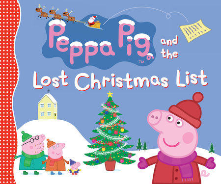 Peppa Pig and the Lost Christmas List Hardcover by Candlewick Press