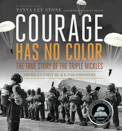 Courage Has No Color, The True Story of the Triple Nickles Paperback by Tanya Lee Stone