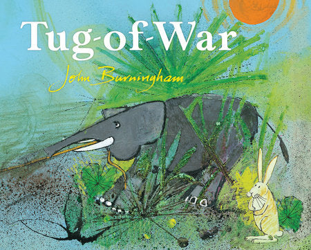 Tug of War Hardcover by John Burningham; Illustrated by John Burningham