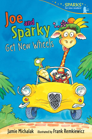 Joe and Sparky Get New Wheels Paperback by Jamie Michalak; Illustrated by Frank Remkiewicz