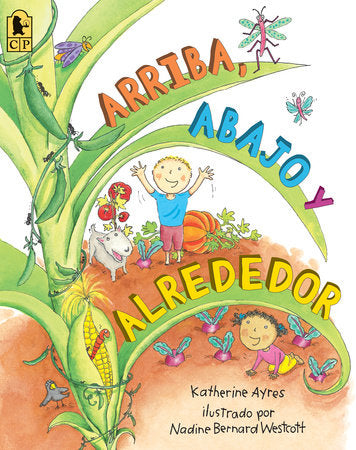 Arriba, Abajo y Alrededor Paperback by Katherine Ayres; Illustrated by Nadine Bernard Westcott