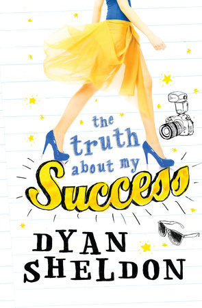 The Truth About My Success Hardcover by Dyan Sheldon