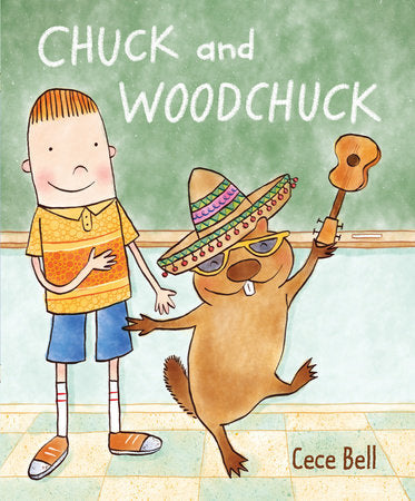 Chuck and Woodchuck Hardcover by Cece Bell; Illustrated by Cece Bell
