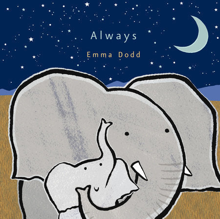 Always Hardcover by Emma Dodd; Illustrated by Emma Dodd