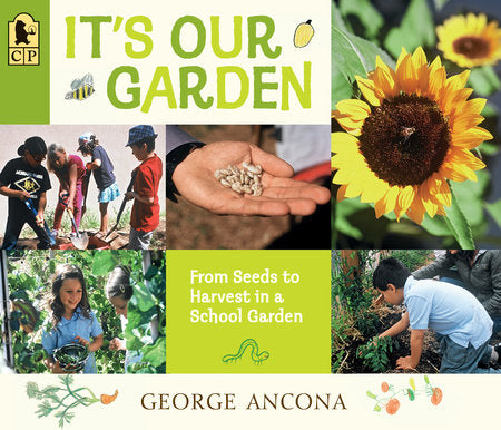 It's Our Garden Paperback by George Ancona; Illustrated by George Ancona