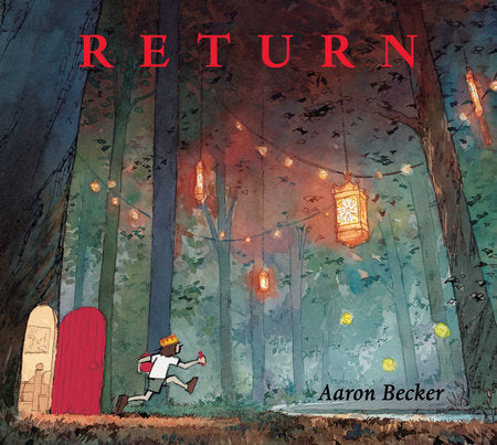 Return Hardcover by Aaron Becker; Illustrated by Aaron Becker
