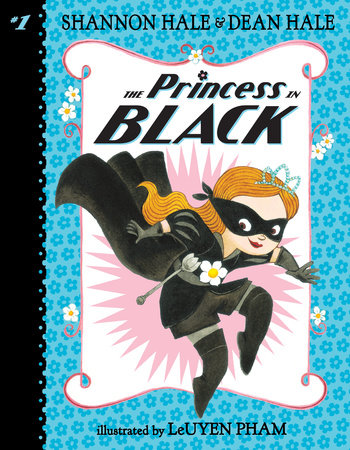 The Princess in Black Paperback by Shannon Hale and Dean Hale; Illustrated by LeUyen Pham
