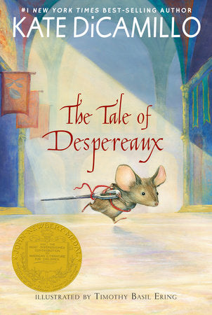 The Tale of Despereaux Paperback by Kate DiCamillo; Illustrated by Timothy Basil Ering