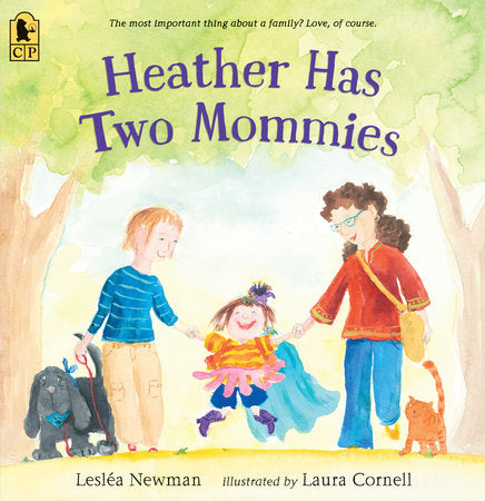 Heather Has Two Mommies TR by Leslea Newman