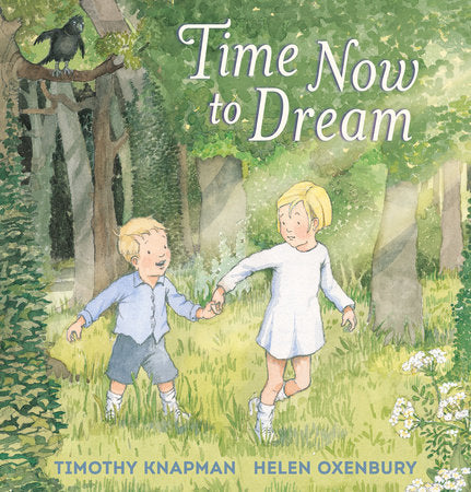 Time Now to Dream Hardcover by Timothy Knapman; Illustrated by Helen Oxenbury