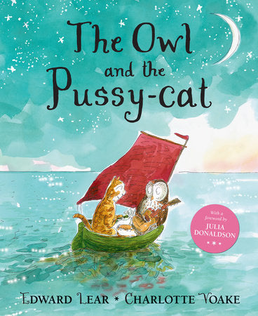 The Owl and the Pussy-cat Hardcover by Edward Lear; Illustrated by Charlotte Voake