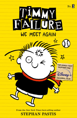 Timmy Failure: We Meet Again Paperback by Stephan Pastis; Illustrated by Stephan Pastis