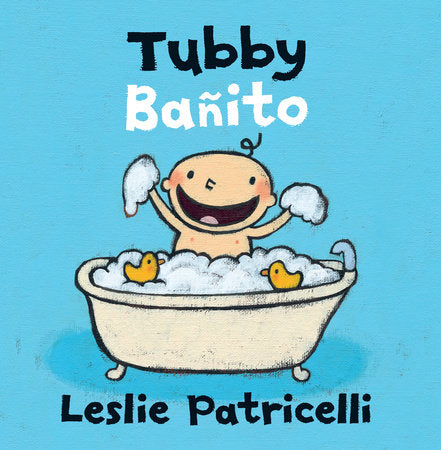 Tubby/Bañito Board Book by Leslie Patricelli; Illustrated by Leslie Patricelli