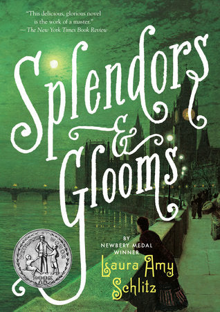 Splendors and Glooms TR by Laura Amy Schlitz