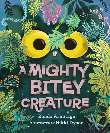 A Mighty Bitey Creature Hardcover by Ronda Armitage; Illustrated by Nikki Dyson